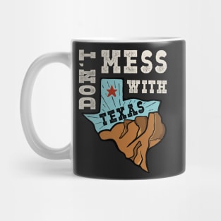 Don't mess with texas Mug